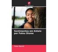 Sentimentos Em Kétala Por Fatou Diome