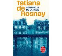 Sentinelle de la pluie Tatiana de Rosnay (Auteur)