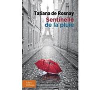 Sentinelle de la pluie Tatiana De Rosnay (Auteur)