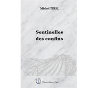 Sentinelle des confins - Heurcelance-Ph - Encre Rouge - broché - Essai