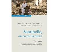 Sentinelle, où en est la nuit ? Jean-François Thomas (Auteur), Albert Vanhoye (Préface)