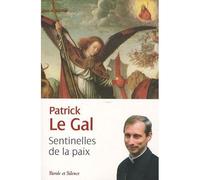 Sentinelles de la paix - Le Gal - Parole Et Silence Eds - broché - Essai