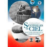 Les Sentinelles Du Ciel - Une Autre Histoire De La