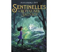 Sentinelles Du Royaume Sauvage Tome 1