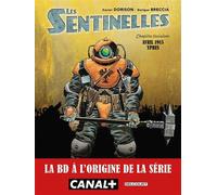Sentinelles T03 - Ypres Les Moissons d'acier - Xavier Dorison - Delcourt - cartonné - Bande dessinée