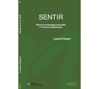 Sentir - Petit Manuel De Physiologie Sensorielle