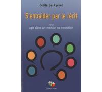 S'entraider Par Le Récit Pour Agir Dans Un Monde En Transition