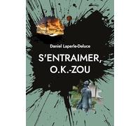 S'entraimer, O.K.-ZOU: De Tambov au Rien du Tout