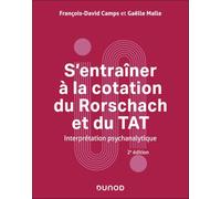 S'entraîner à la cotation du Rorschach et du TAT - 2e éd.: Interprétation psychanalytique