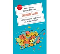 S'entraîner à la PNL 80 jours pour maîtriser les outils de base - Nelly Bidot - Dunod - Poche - Guide