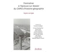 S'entraîner à l'épreuve sur dossier du CAPES d'histoire-géographie Sujets corrigés - Collectif - Seli Arslan - broché - Etude