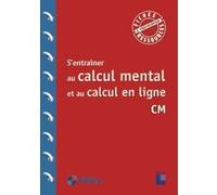 S'entrainer au calcul mental et au calcul en ligne CM + Téléchargement Jean-Claude Caron (Auteur), Jean-François Quilfen (Auteur), Julie Olivier (Illustration)