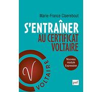 S'entraîner au Certificat Voltaire: Orthographe et expression