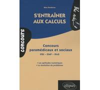 S'entraîner Aux Calculs - Concours Paramédicaux Et Sociaux