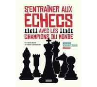 F. Libiszewski & K. Bordi – S'entraîner aux échecs avec les champions du monde – Exercices – Broché