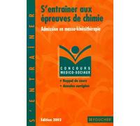 S'entraîner aux épreuves de chimie: Admission en masso-kinésithérapie, édition 2002