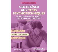 S'entraîner aux tests psychotechniques: Évolution professionnelle - Recrutement - Concours