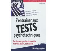 S'entraîner aux tests psychotechniques: évolution professionnelle, recrutement, concours