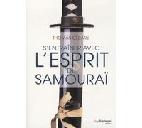 S'entrainer Avec L'esprit Du Samouraï
