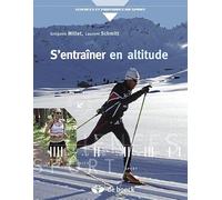 S'entraîner en altitude: Mécanismes, méthodes, exemples, conseils pratiques