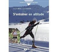 S'entraîner en altitude: Mécanismes, méthodes, exemples, conseils pratiques