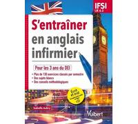 S'entraîner en anglais infirmier - UE 6.2: Pour les 3 ans du DEI (semestres 1 à 6) - Avec compléments audio
