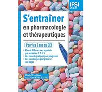 S'entraîner en pharmacologie et thérapeutiques - IFSI UE 2.11: Pour les 3 ans du DEI (semestres 1, 3 et 5)