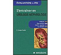 S'entraîner en urologie-néphrologie - Evelyne Camps-Pradier - Elsevier Masson - broché - Scolaire / Universitaire