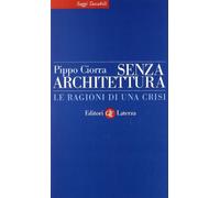 Senza architettura. Le ragioni di una crisi