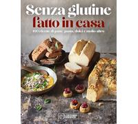 Senza glutine. Fatto in casa