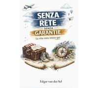 Senza rete senza garantie: La vita vera inizia qui