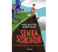 Senza scorciatoie. Una storia per dire no alle ingiustizie