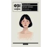 Senza Senso. Quando Il Corpo Non Ti Appartiene Più