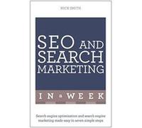 SEO And Search Marketing In A Week: Search Engine Optimization And Search Engine Marketing Made Easy In Seven Simple Steps (Teach Yourself) - [Version Originale] Inconnu (Auteur)