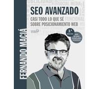 SEO Avanzado. Casi todo lo que sé sobre posicionamiento web