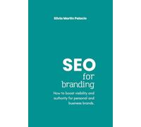 SEO for Branding: How to boost visibility and authority for personal and business brands