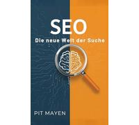 SEO mit KI: Die neue Welt der Suche