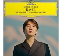 Cho Seong-Jin – Ravel: the Complete Solo Piano Works – Vinyle