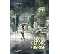 Seoul Before Sunrise by Samir Dahmani Samir Dahmani (Auteur)