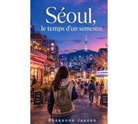 Séoul, le temps d'un semestre
