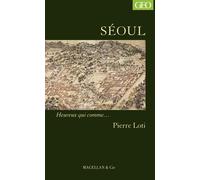 Seoul - Pierre Loti - Magellan Et Cie - broché - Roman