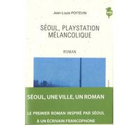 Séoul, Playstation Mélancolique