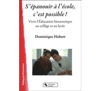 S'epanouir a l'ecole, c'est possible - DOMINIQU HUBERT - Chronique Sociale - broché - Essai