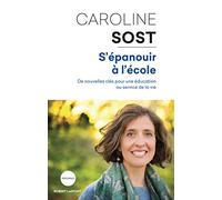S'épanouir à l'école Sost Caroline (Auteur)