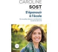 S'épanouir à l'école – De nouvelles clés pour une éducation au service de la vie – Robert Laffont