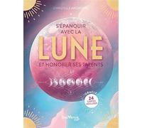 S'épanouir avec la lune: Et honorer ses talents