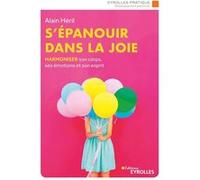 S'épanouir dans la joie Alain Héril (Auteur)