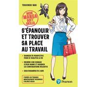 S'épanouir et trouver sa place au travail - Toshinori Iwai - Pearson France - broché - Guide