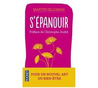 S'épanouir - Pour Un Nouvel Art Du Bonheur Et Du Bien-Être