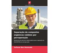 Separação de compostos orgânicos voláteis por pervaporação: Membranas de estrutura metal-orgânica para a separação de MeOH/MTBE por pervaporação